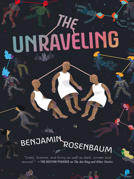 Title details for The Unraveling by Benjamin Rosenbaum - Available